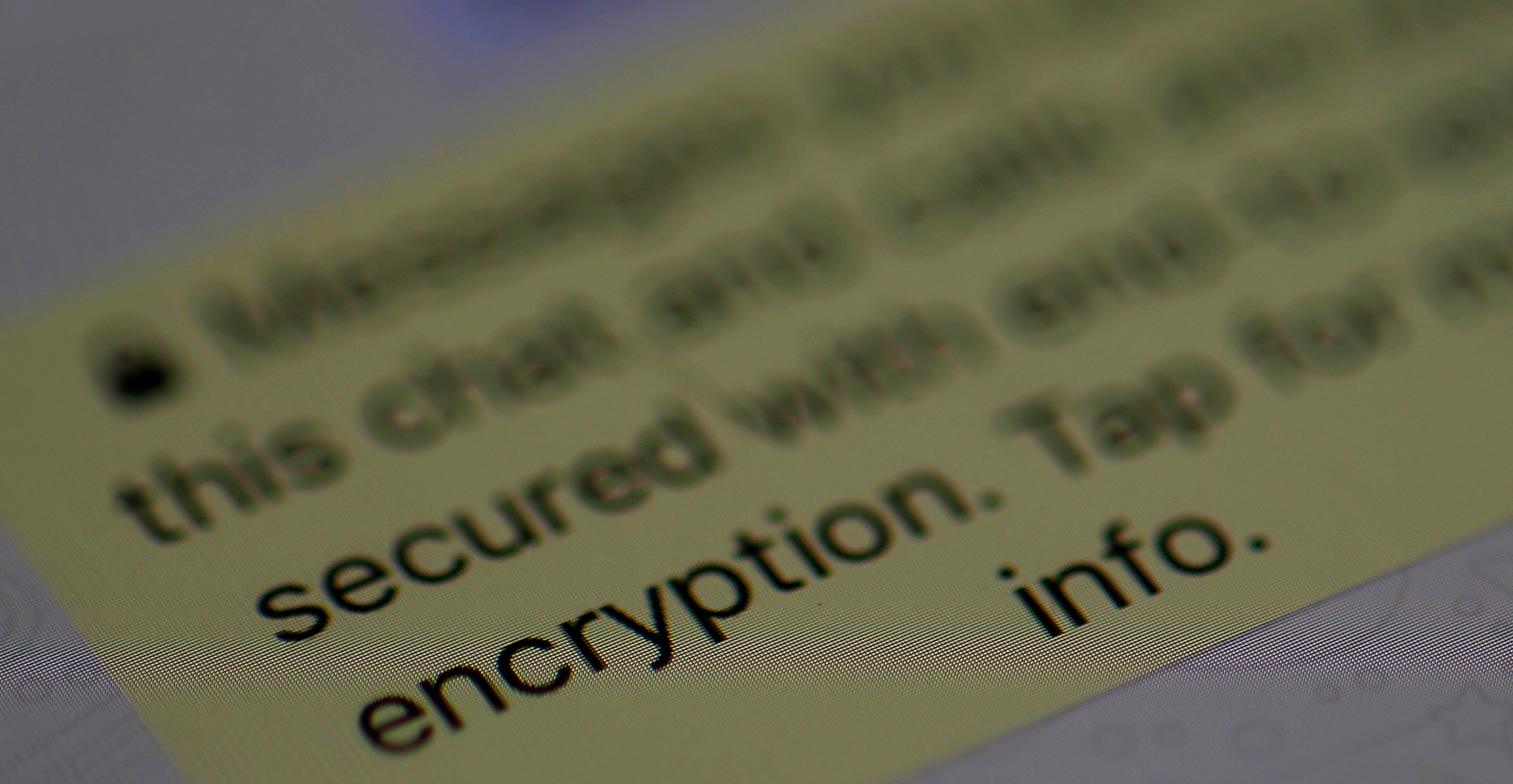 An encryption message is seen on the WhatsApp application on a mobile phone. US law enforcement agencies have complained that end-to-end encryption hinders their investigations. Photo: Reuters An encryption message is seen on the WhatsApp application on a mobile phone. US law enforcement agencies have complained that end-to-end encryption hinders their investigations. Photo: Reuters